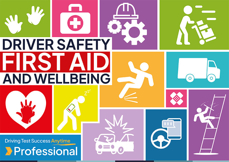 Driver Safety, First Aid and Wellbeing
